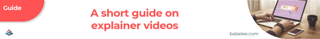 a short guide on explainer videos