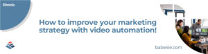 How to improve your marketing strategy with video automation